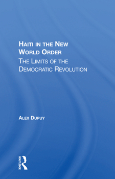 Paperback Haiti In The New World Order: The Limits Of The Democratic Revolution Book