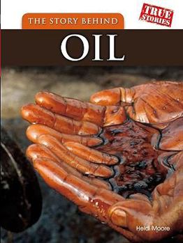 Hardcover The Story Behind Oil Book