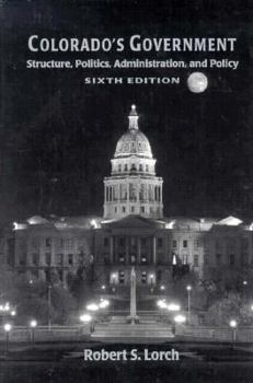 Paperback Colorado's Government: Structure, Politics, Administration and Policy Book