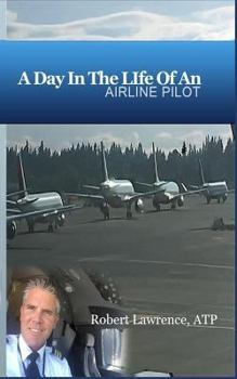 Paperback A Day In The Life Of An Airline Pilot Book