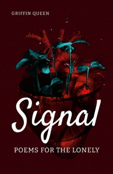 Paperback Signal: Poems for the lonely. Book