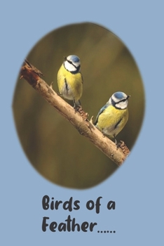 Paperback Birds of a Feather...: Gift for Someone Special - Lined Notebook to write in - Useful Alternative to Card Book