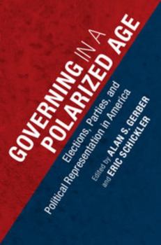 Paperback Governing in a Polarized Age: Elections, Parties, and Political Representation in America Book