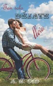 Paperback Tan Solo Déjate Llevar [Spanish] Book