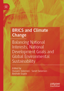 Hardcover Brics and Climate Change: Balancing National Interests, National Development Goals and Global Environmental Sustainability Book