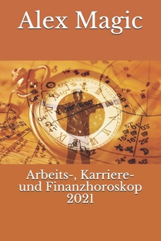 Paperback Arbeits-, Karriere- und Finanzhoroskop 2021 [German] Book