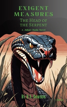 Hardcover Exigent Measures: The Head of the Serpent A Jubal Chain Novel Book