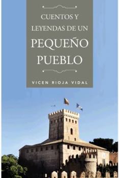 Paperback Cuentos y Leyendas de Un Pequeno Pueblo [Spanish] Book