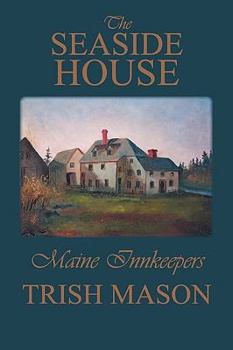 Paperback The Seaside House: Maine Innkeepers Book