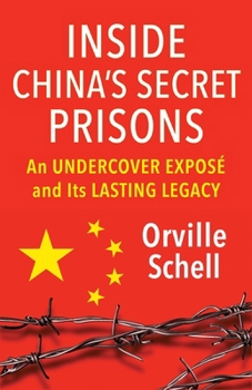 Hardcover Inside China's Secret Prisons: An Undercover Exposé and Its Lasting Legacy Book