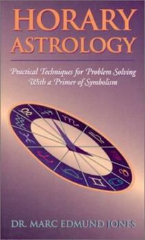 Paperback Horary Astrology: Practical Techniques for Problem Solving with a Primer of Symbolism Book