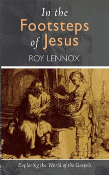 Hardcover In the Footsteps of Jesus: Exploring the World of the Gospels Book