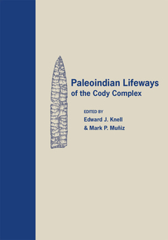Hardcover Paleoindian Lifeways of the Cody Complex Book