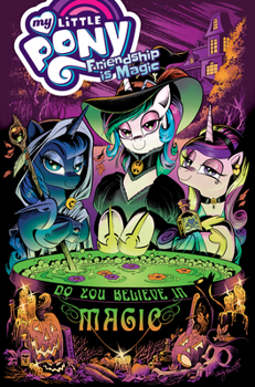 Paperback My Little Pony: Friendship Is Magic: Do You Believe in Magic Book