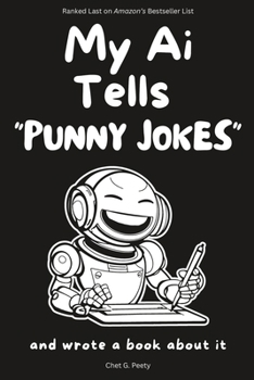 Paperback My Ai Tells "Punny Jokes": and wrote a book about it Book