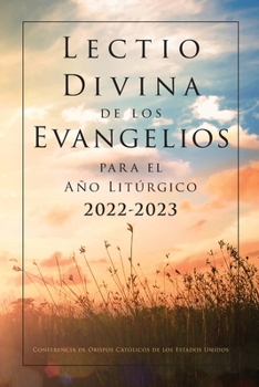 Paperback Lectio Divina de los Evangelios para el A?o Lit?rgico 2022-2023 [Spanish] Book