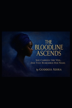 The Bloodline Ascends: Echoes of the Ancestors (The Bloodline Veil)