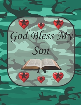 God Bless My Son: A mother's prayer (Soldier)