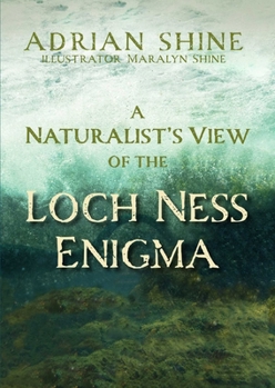 Paperback A A Naturalist's View of the Loch Ness Enigma Book