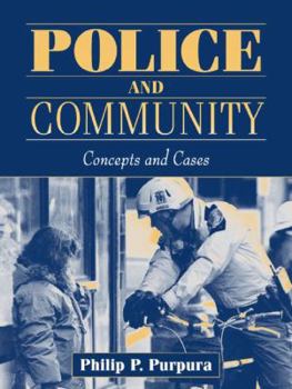 Paperback Police and Community: Concepts and Cases Book