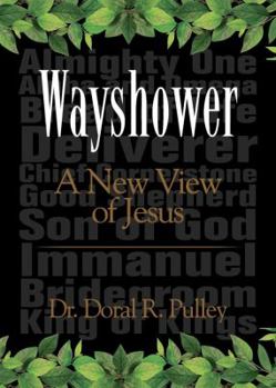 Paperback Wayshower: A New View of Jesus Book