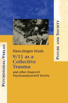 Paperback 9/11 as a Collective Trauma: And Other Essays on Psychoanalysis and Society Book