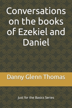 Paperback Conversations on the books of Ezekiel and Daniel Book