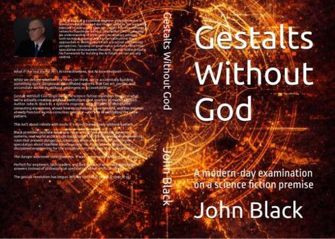 Paperback Gestalts Without God: A modern-day examination on a science fiction premise Book