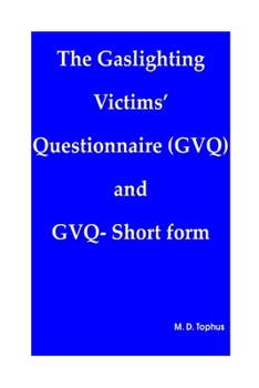 Paperback The Gaslighting Victims' Questionnaire (GVQ) and GVQ- Short form Book