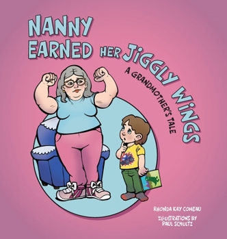 Nanny Earned Her Jiggly Wings: A Grandmother's Tale