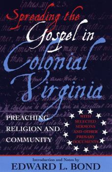 Paperback Spreading the Gospel in Colonial Virginia: Preaching Religion and Community Book