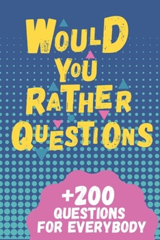 Paperback Would You Rather Questions: Hilarious, funny, silly, easy, hard, and challenging would you rather questions for kid, teens, boys, and girls! Book
