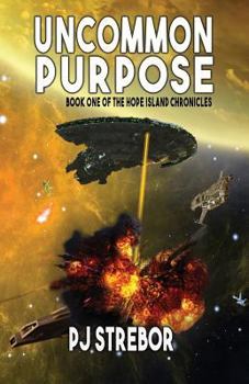 Uncommon Purpose - Book #1 of the Hope Island Chronicles