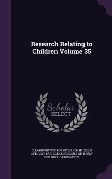 Hardcover Research Relating to Children Volume 35 Book