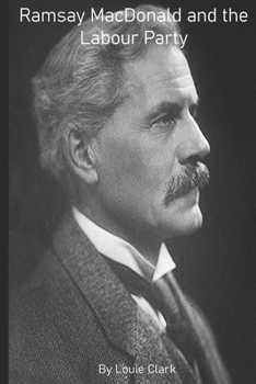 Paperback Ramsay MacDonald and the Labour Party Book
