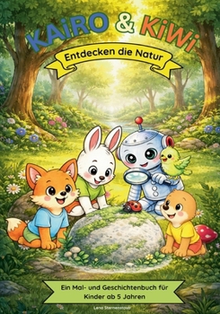 Kairo & Kiwi: Entdecken die Natur (German Edition)