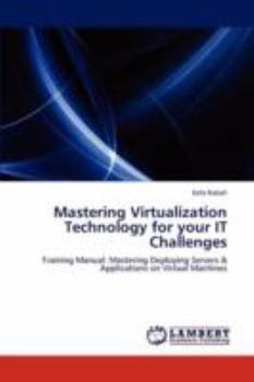 Paperback Mastering Virtualization Technology for your IT Challenges Book