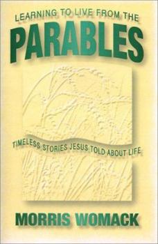 Paperback Learning to Live from the Parables: Timeless Stories Jesus Told about Life Book