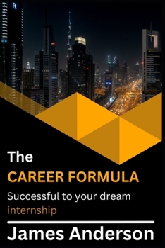 Paperback The career formula: Successful to your dream internship Book