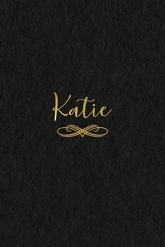 Katie: Personalized Journal to Write In Black Gold Custom Name Line Notebook