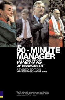 Paperback The 90-Minute Manager: Lessons from the Sharp End of Management Book