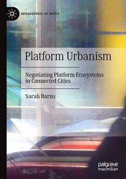 Paperback Platform Urbanism: Negotiating Platform Ecosystems in Connected Cities Book