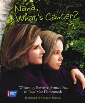 Hardcover Nana, What's Cancer? Book