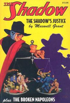 The Shadow's Justice and The Broken Napoleans (The Shadow) - Book #6 of the Shadow - Sanctum Reprints