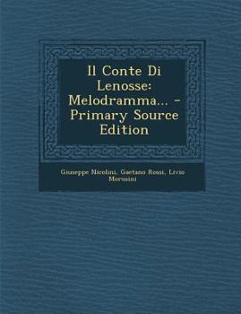 Paperback Il Conte Di Lenosse: Melodramma... - Primary Source Edition [Italian] Book