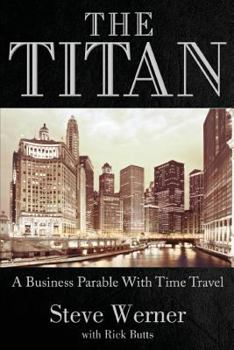 Paperback The Titan: A Business Parable with Time Travel Book