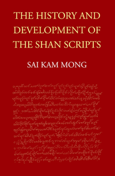 Paperback The History and Development of the Shan Scripts Book