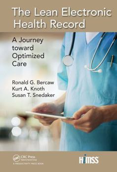 Hardcover The Lean Electronic Health Record: A Journey Toward Optimized Care Book