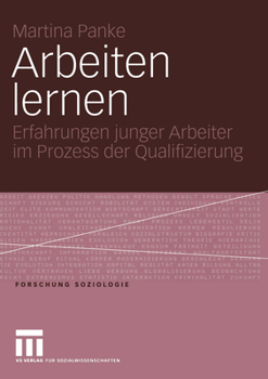 Paperback Arbeiten Lernen: Erfahrungen Junger Arbeiter Im Prozess Der Qualifizierung [German] Book