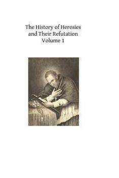 Paperback The History of Heresies and Their Refutation: or The Triumph of the Church Book